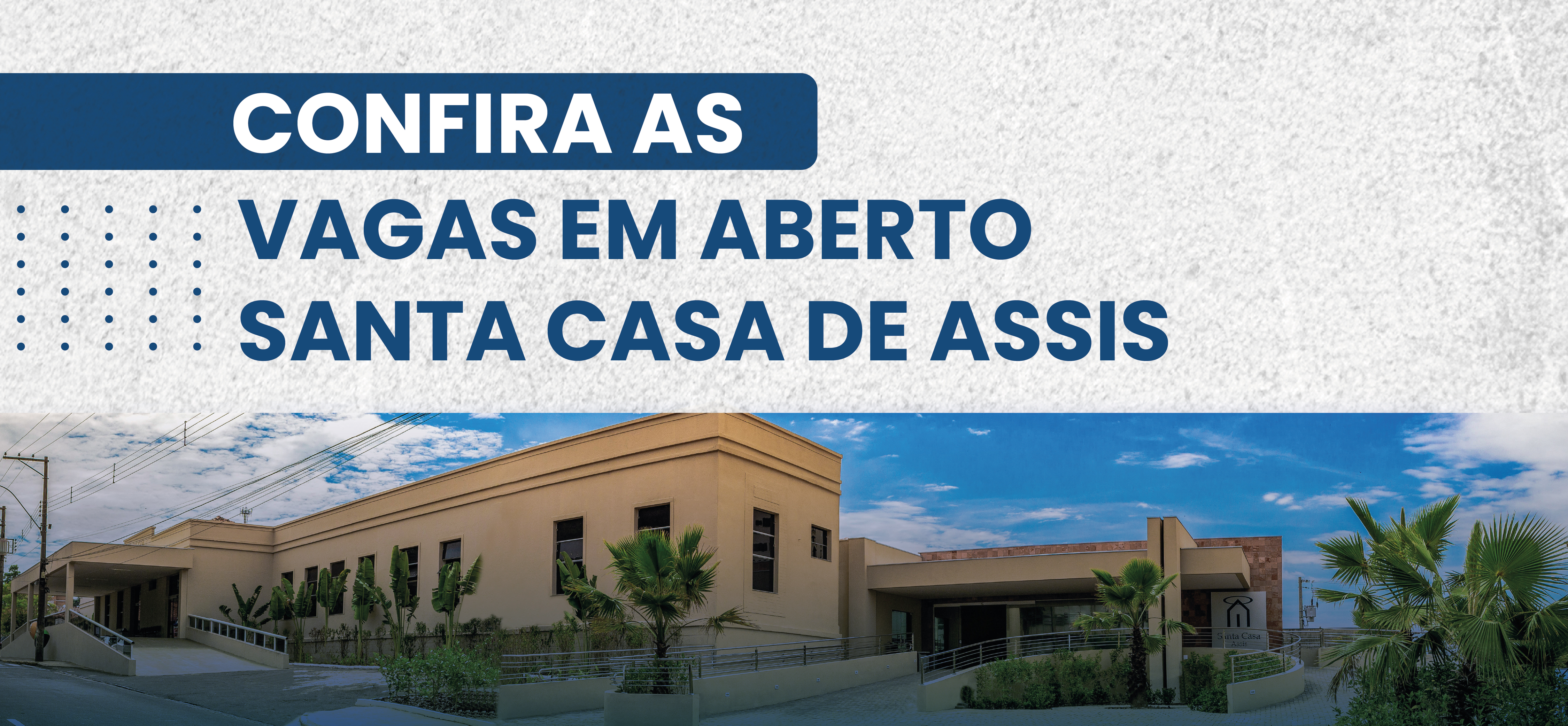 OPORTUNIDADE | SANTA CASA DE ASSIS